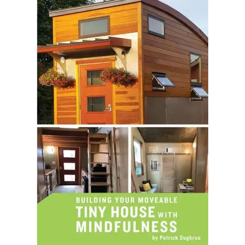 Building your Moveable Tiny House with Mindfulness