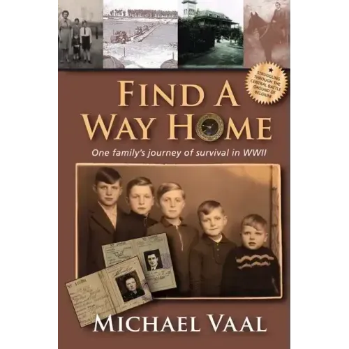 Find A Way Home: One family's journey of survival in WWII