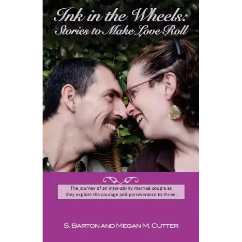 Ink in the Wheels: Stories to Make Love Roll
