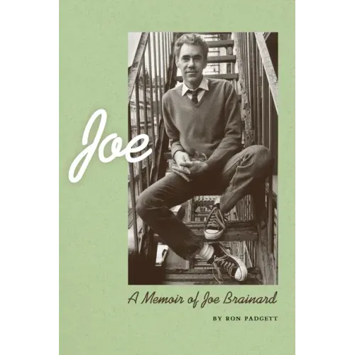 Kind One: A Memoir of Joe Brainard