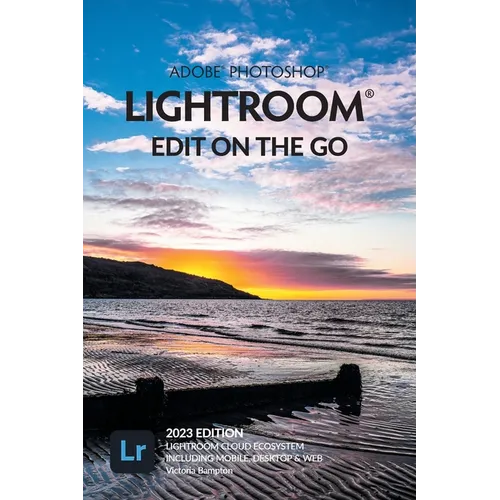 Adobe Photoshop Lightroom - Edit on the Go (2023 Release)