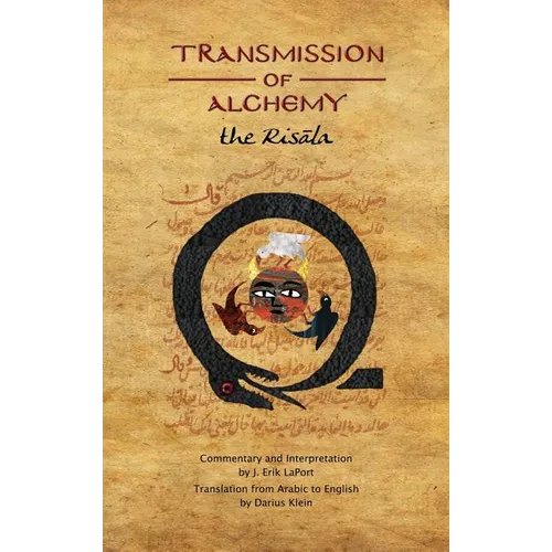 Transmission of Alchemy: The Epistle of Morienus to Khālid bin Yazīd (Hardcover Color Edition)