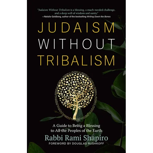 Judaism Without Tribalism: A Guide to Being a Blessing to All the Peoples of the Earth