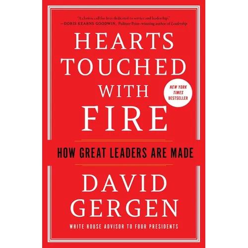 Hearts Touched with Fire: How Great Leaders Are Made