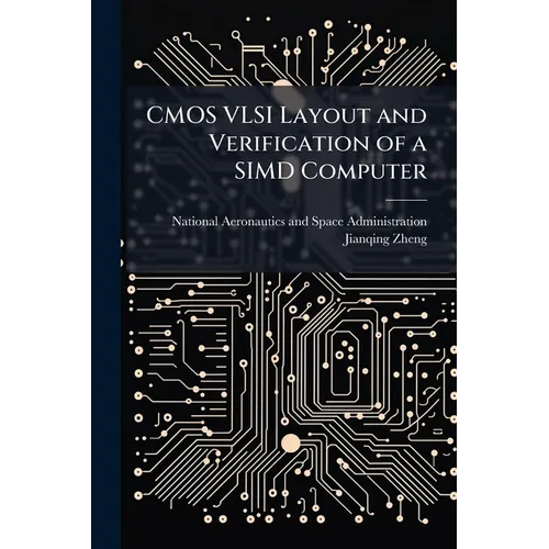CMOS VLSI Layout and Verification of a SIMD Computer