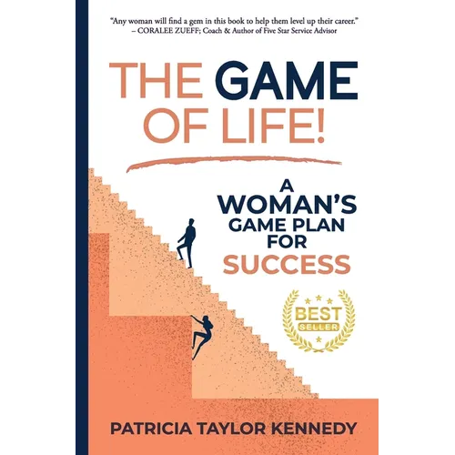 The Game of Life!: A Woman's Game Plan for Success