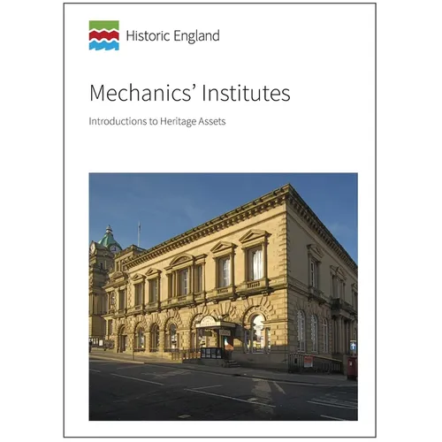 Mechanics' Institutes: Introductions to Heritage Assets