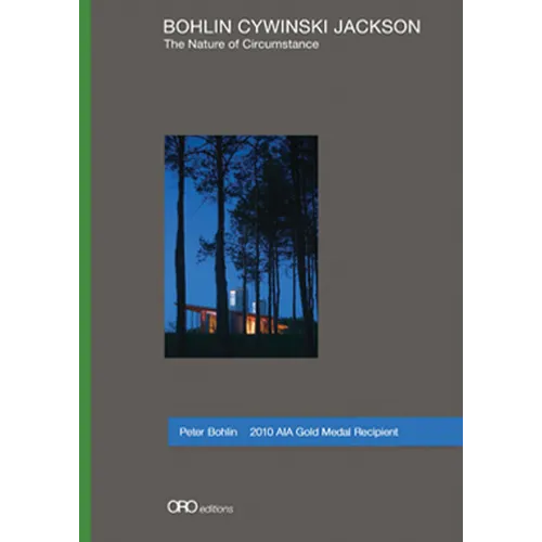 The Nature of Circumstance: Bohlin Cywinski Jackson