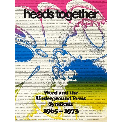 Heads Together: Weed and the Underground Press Syndicate, 1965-1973