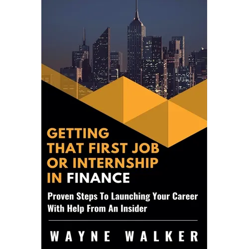Getting That First Job or Internship In Finance