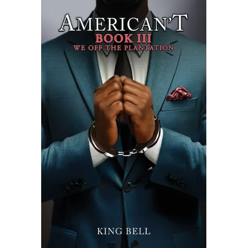 American't (Book III): We Off The Plantation