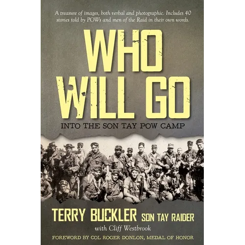 Who Will Go: Into the Son Tay POW Camp