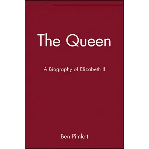 The Queen: A Biography of Elizabeth II