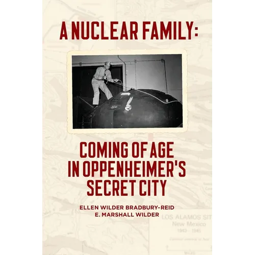 A Nuclear Family: Coming of Age in Oppenheimer's Secret City