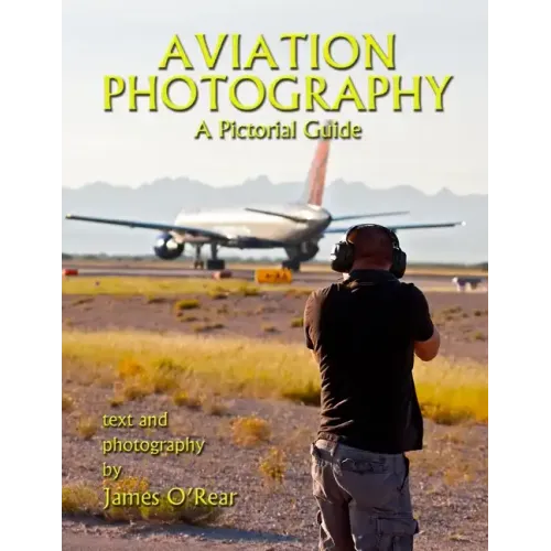 Aviation Photography: A Pictorial Guide
