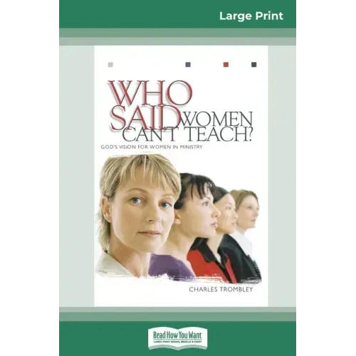 Who Said Women Can't Teach (16pt Large Print Edition)