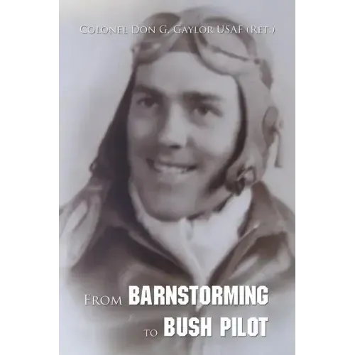 From Barnstorming to Bush Pilot