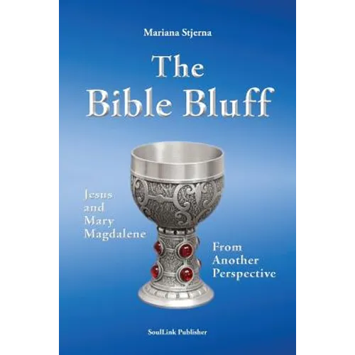 The Bible Bluff: Jesus and Mary Magdalene from Another Perspective