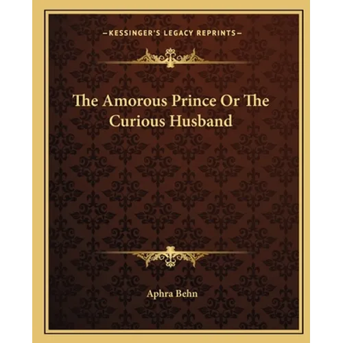 The Amorous Prince Or The Curious Husband