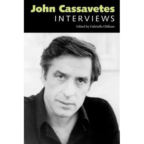 John Cassavetes: Interviews