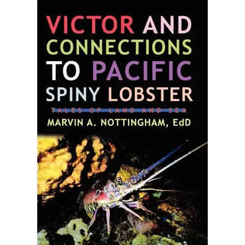 Victor and Connections to Pacific Spiny Lobster: Tales of Land and Sea