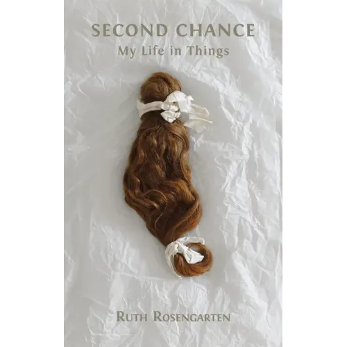 Second Chance: My Life in Things