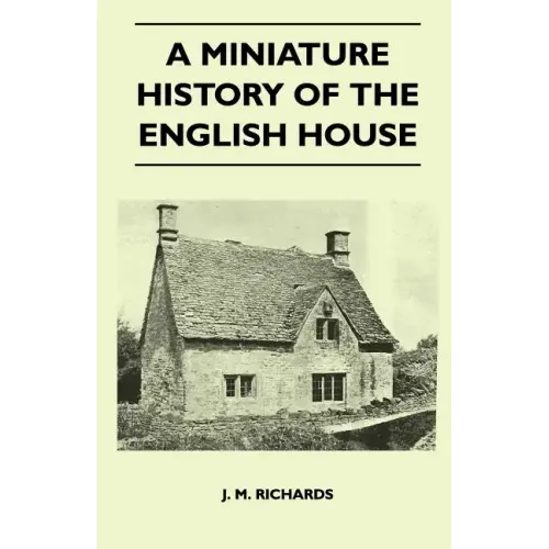 A Miniature History Of The English House