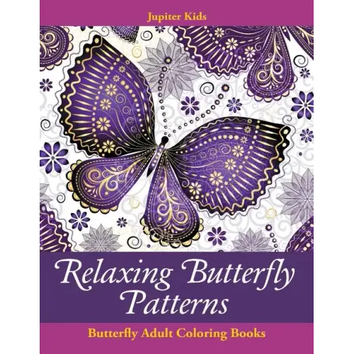 Relaxing Butterfly Patterns: Butterfly Adult Coloring Books