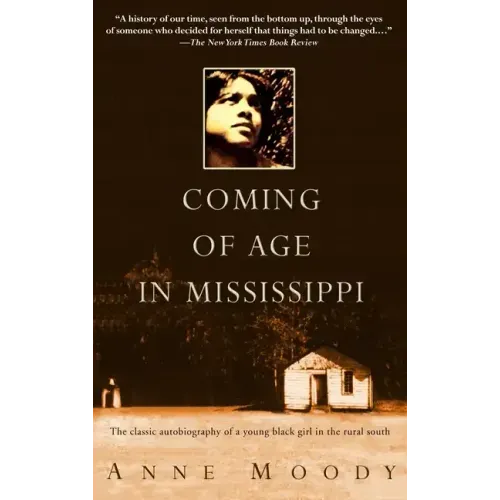 Coming of Age in Mississippi: The Classic Autobiography of a Young Black Girl in the Rural South
