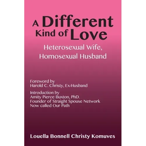 A Different Kind of Love: Heterosexual Wife, Homosexual Husband