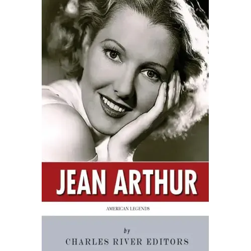 American Legends: The Life of Jean Arthur