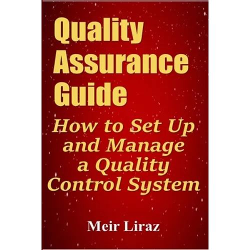 Quality Assurance Guide: How to Set Up and Manage a Quality Control System