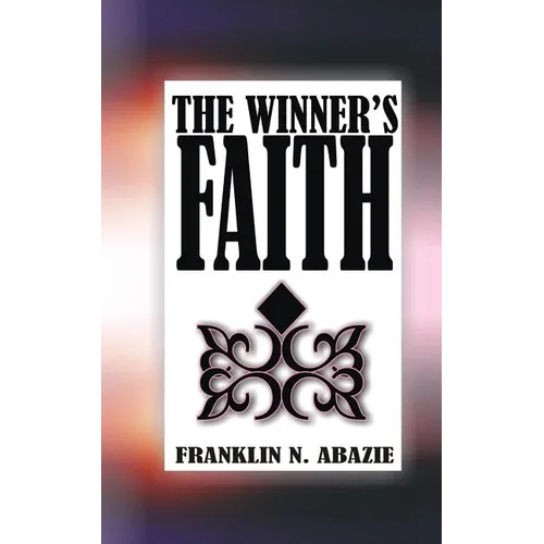 The Winner's Faith: Faith