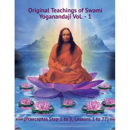 Original Teachings of Swami Yoganandaji Vol. - 1