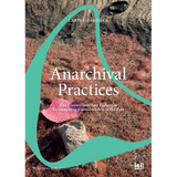 Anarchival Practices: The Clanwilliam Arts Project as Re-imagining Custodianship of the Past
