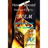 How I Solved Forrest Fenn's Poem: Forrest Fenn J. D. Salinger and ME