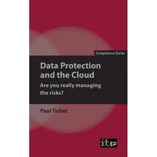 Data Protection and the Cloud - Are you really managing the risks?