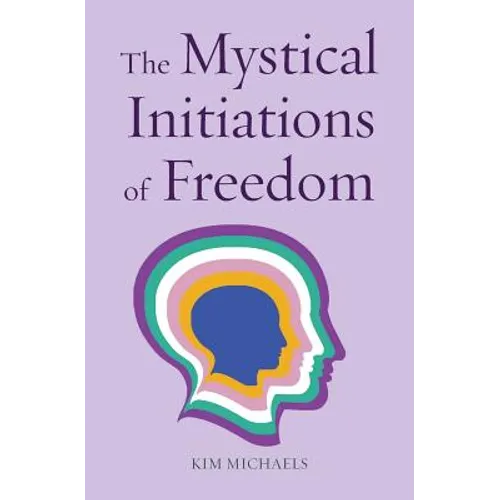 The Mystical Initiations of Freedom