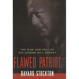 Flawed Patriot: The Rise and Fall of CIA Legend Bill Harvey - Paperback