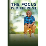 The Focus is Different: He is Not His Autism