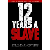 12 Years a Slave: Memoir of a Free Man Kidnapped into Slavery in 1851 - Paperback