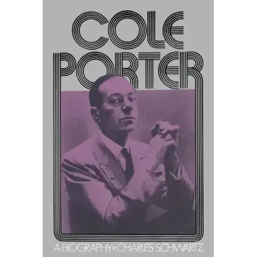 Cole Porter: A Biography