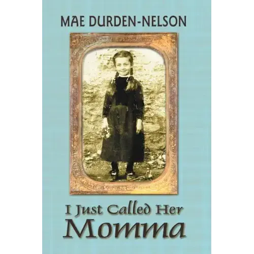I Just Called Her Momma