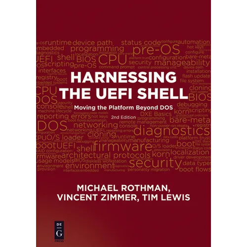 Harnessing the Uefi Shell: Moving the Platform Beyond Dos, Second Edition