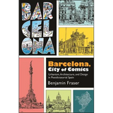 Barcelona, City of Comics: Urbanism, Architecture, and Design in Postdictatorial Spain