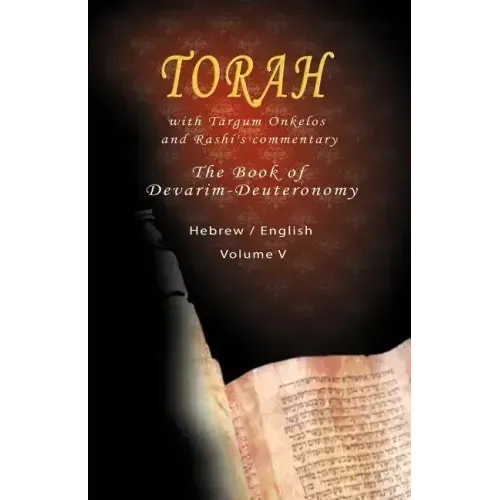 Pentateuch with Targum Onkelos and rashi's commentary: Torah The Book of Devarim, Volume V (Hebrew / English)