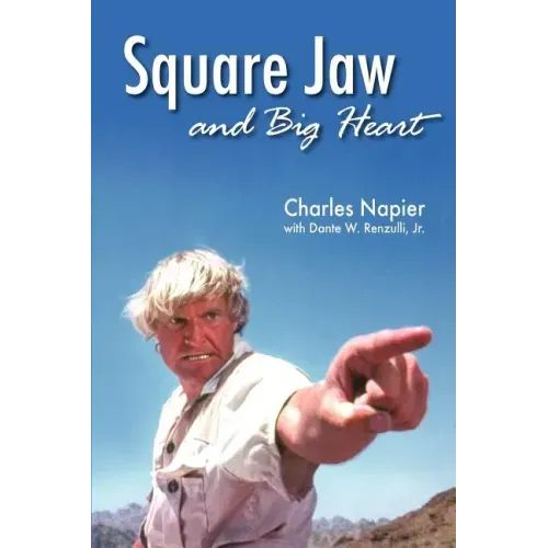 Square Jaw and Big Heart - The Life and Times of a Hollywood Actor