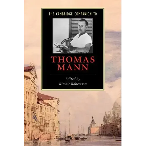 The Cambridge Companion to Thomas Mann