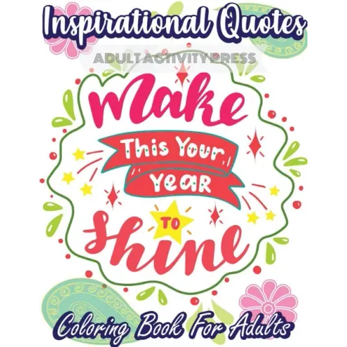 Inspirational Quotes Coloring Book for Adults: A Coloring Book Filled with 35 Motivational Messages and Positive Affirmations to Help Your Self Confid