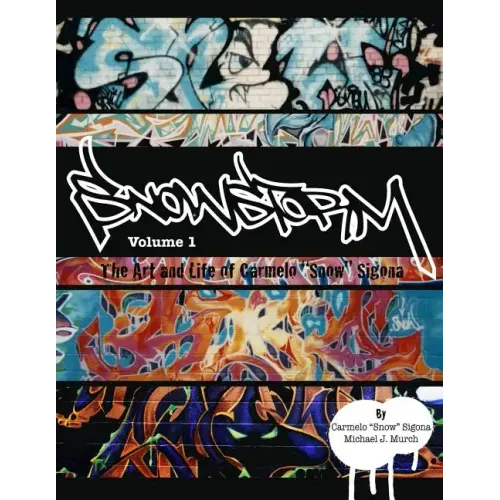 Snowstorm: The Art and Life of Carmelo "Snow" Sigona